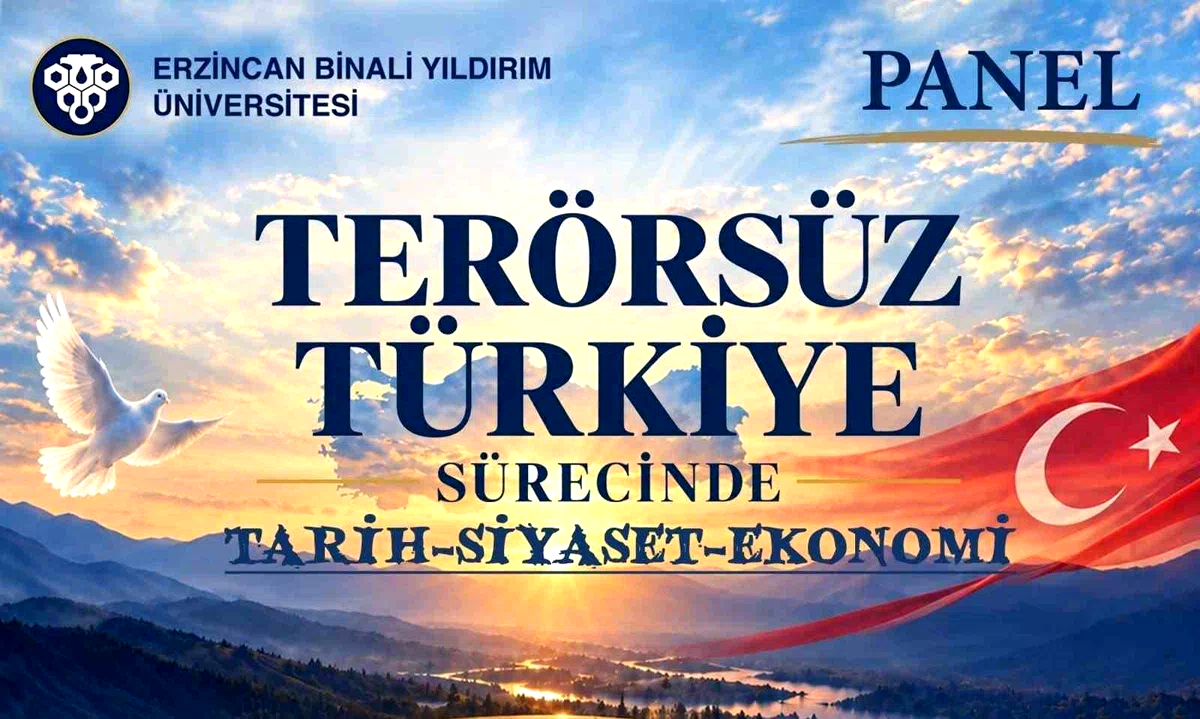 EBYÜ’de "Terörsüz Türkiye Sürecinde Tarih-Siyaset-Ekonomi" paneli düzenlenecek