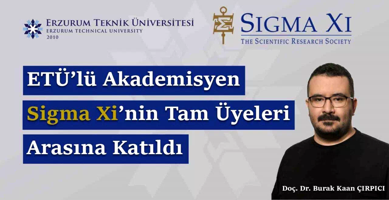 ETÜ’lü akademisyen Sigma Xi’nin tam üyeleri arasına katıldı