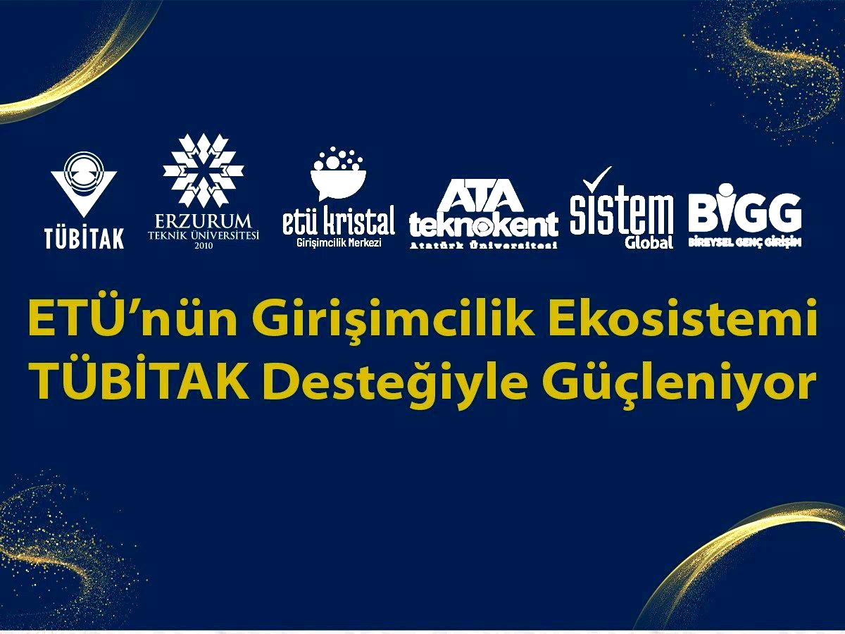ETÜ’nün girişimcilik ekosistemi TÜBİTAK desteğiyle güçleniyor