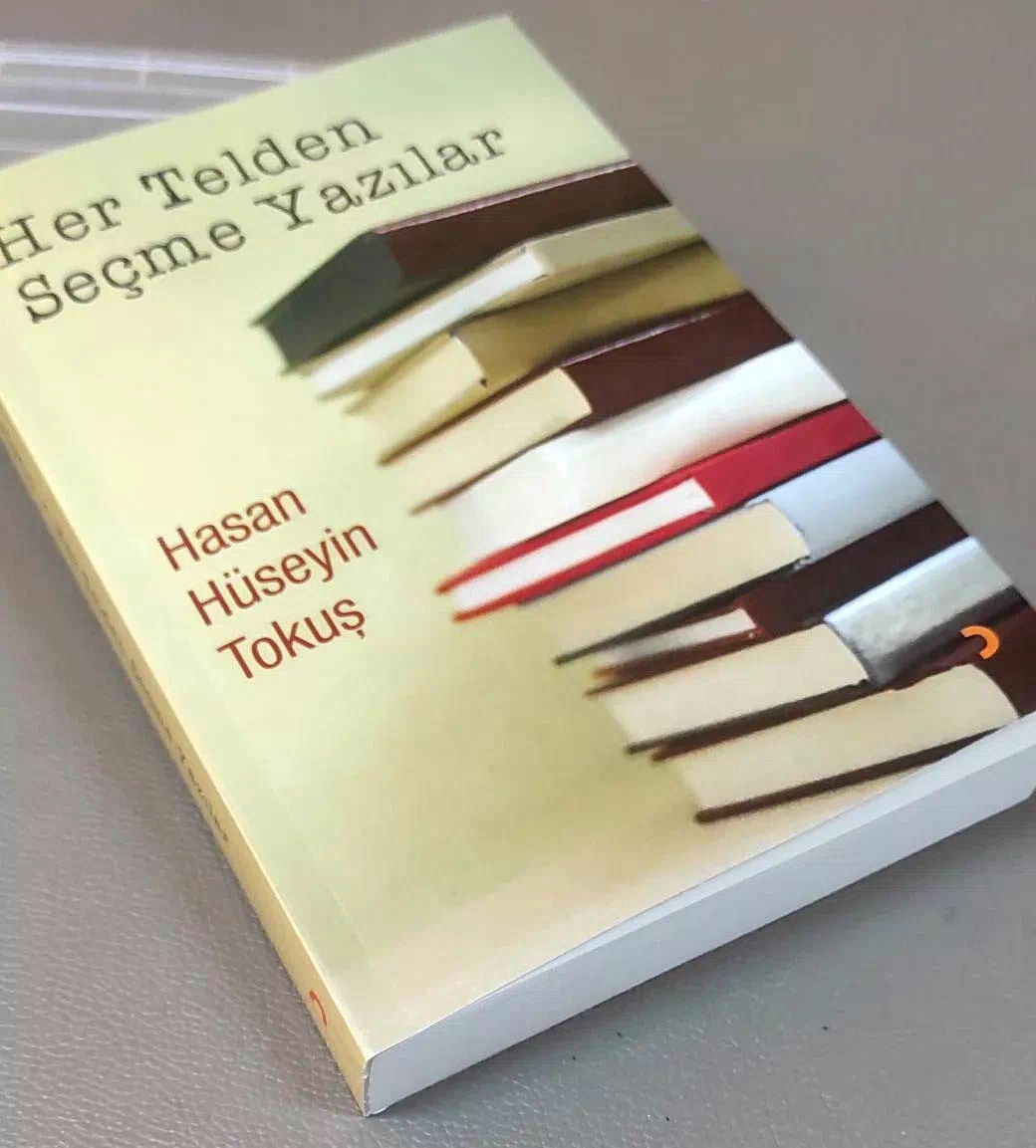 Şair ve Yazar Hasan Hüseyin Tokuş’tan Yeni Kitap: “Her Telden Seçme Yazılar”