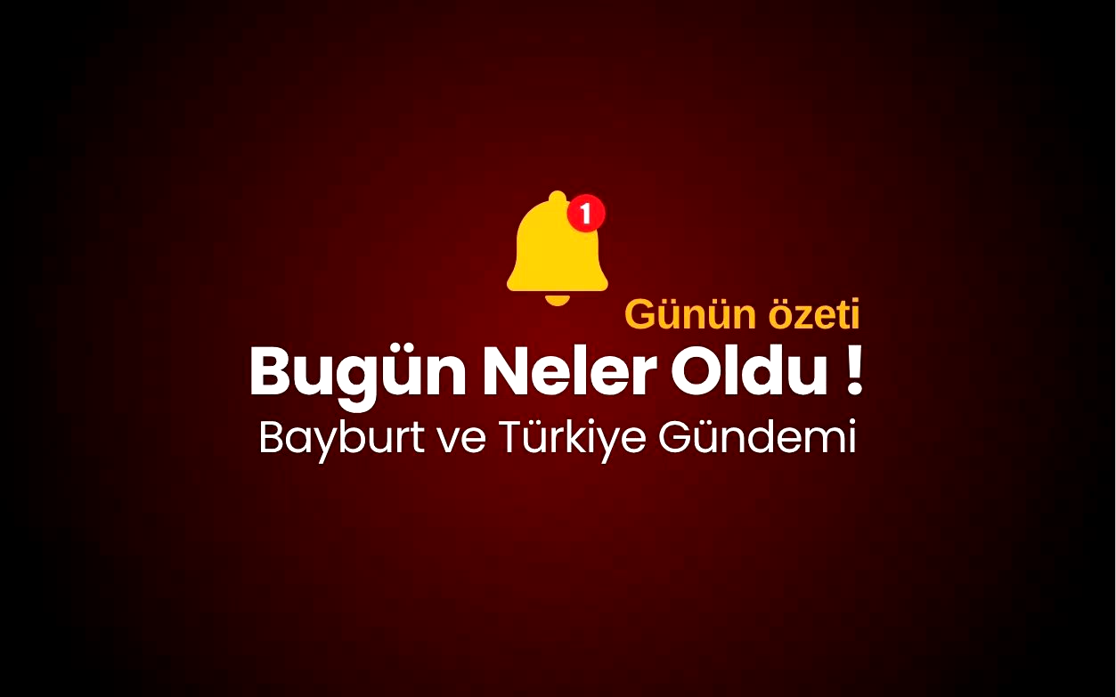 Bugün neler oldu — 01.08.2026