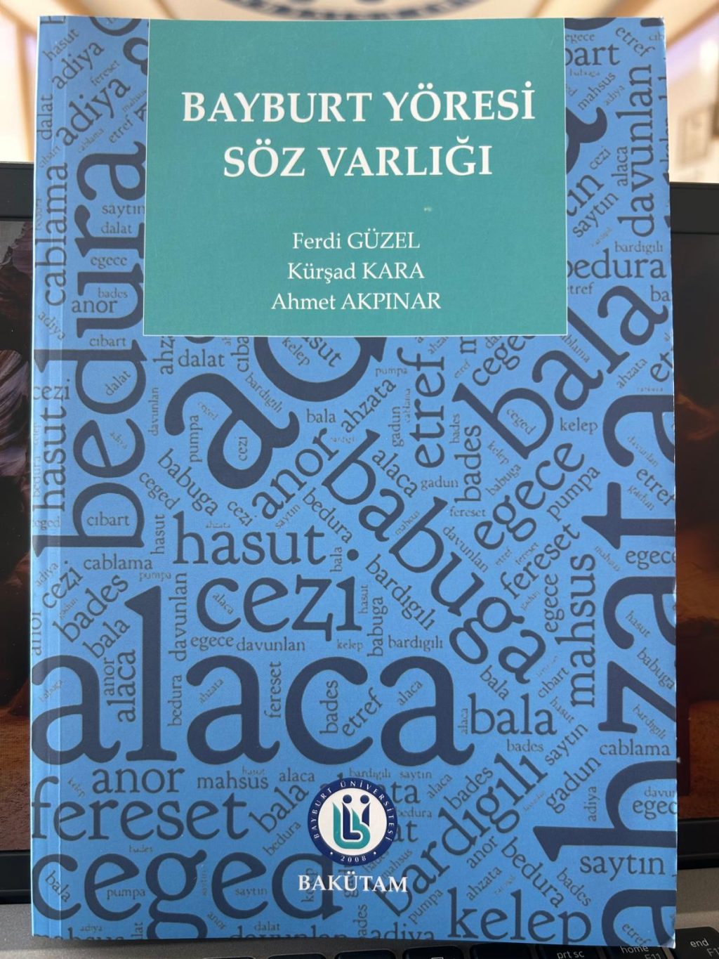 "Bayburt Yöresi Söz Varlığı" Kitabı Bayburt Üniversitesi Yayını Olarak Çıktı