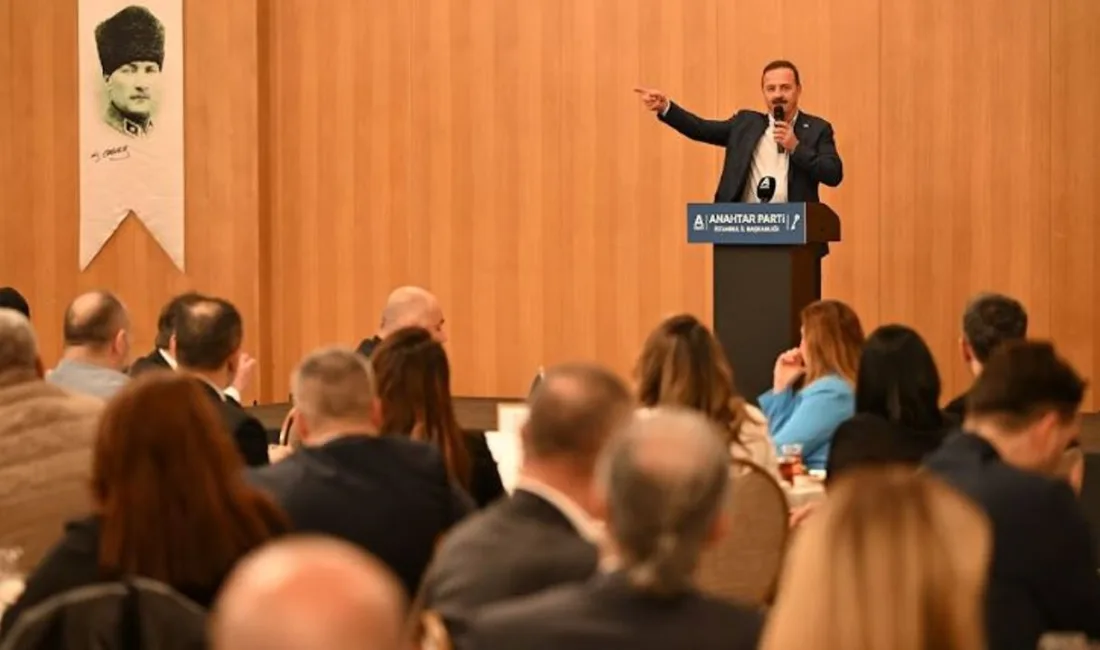 Anahtar Parti Genel Başkanı Yavuz Ağıralioğlu, İstanbul İl Başkanlığı’nın düzenlediği
