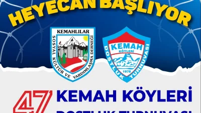 Bu yıl 47.’si düzenlenecek Erzincan Kemah Köyleri Dostluk Turnuvası yarın