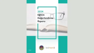 TEDMEM 2024 Eğitim Değerlendirme Raporu, Türkiye'nin eğitim sistemindeki güncel durumu