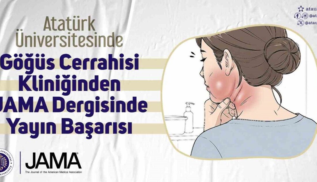 Atatürk Üniversitesi Göğüs Cerrahisi Kliniğinden Jama dergisinde yayın başarısı Atatürk Üniversitesi Tıp Fakültesi Göğüs Cerrahisi Kliniği, uluslararası bilim dünyasında