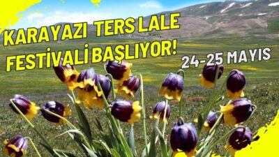 Erzurum’un Karayazı ilçesi, 24-25 Mayıs tarihleri arasında eşsiz doğası ve