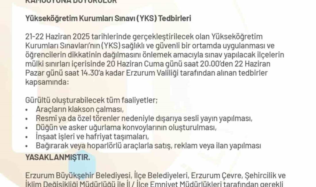 Erzurum Valiliği’nden YKS önlemleri Erzurum Valiliği, Yükseköğretim Kurumları Sınavı (YKS) nedeniyle bazı önlemlerin alındığını