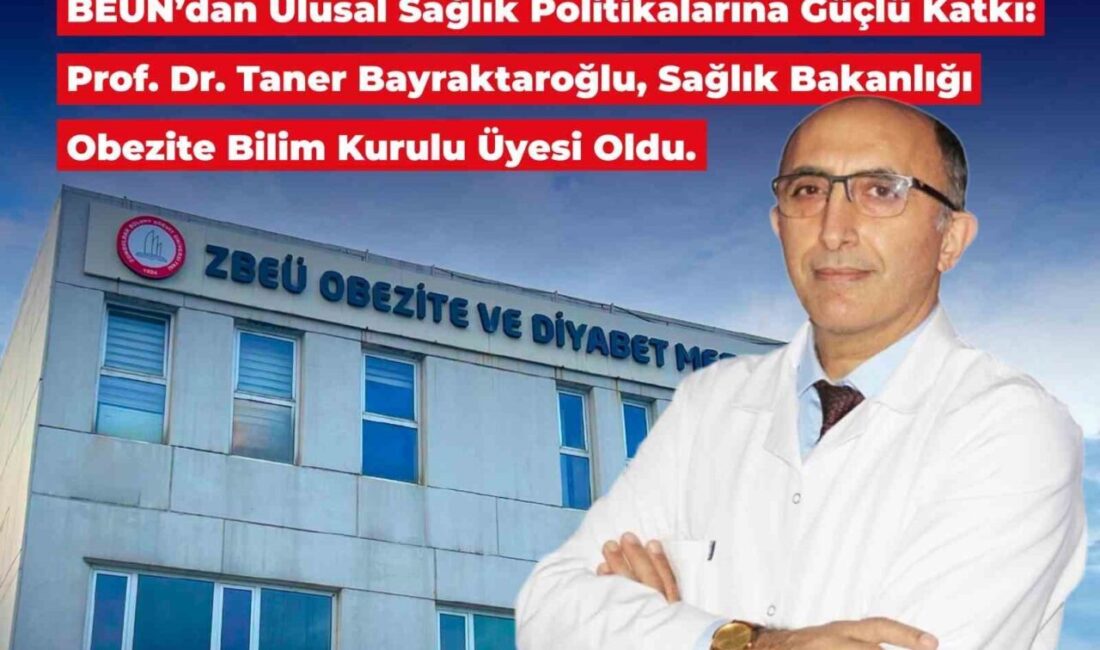 Prof. Dr. Taner Bayraktaroğlu, Sağlık Bakanlığı Obezite Bilim Kurulu üyesi oldu Zonguldak Bülent Ecevit Üniversitesi (BEUN) Obezite ve Diyabet Uygulama ve