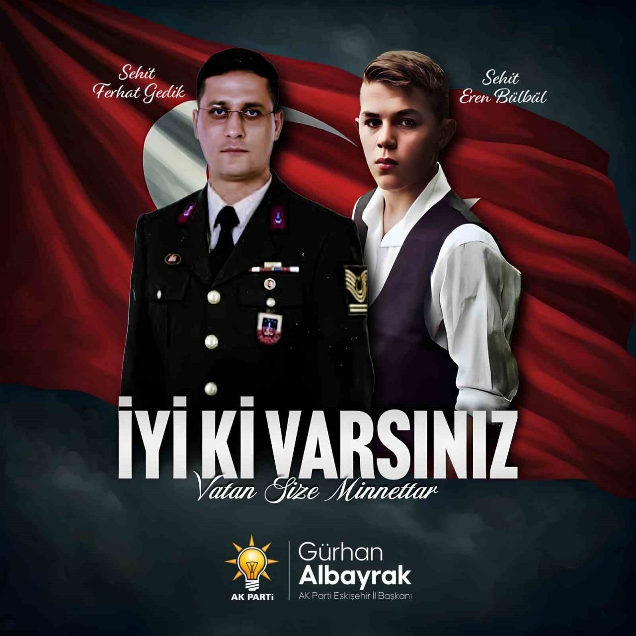 AK Parti Eskişehir İl Başkanı Gürhan Albayrak, bir mesaj yayımlayarak,