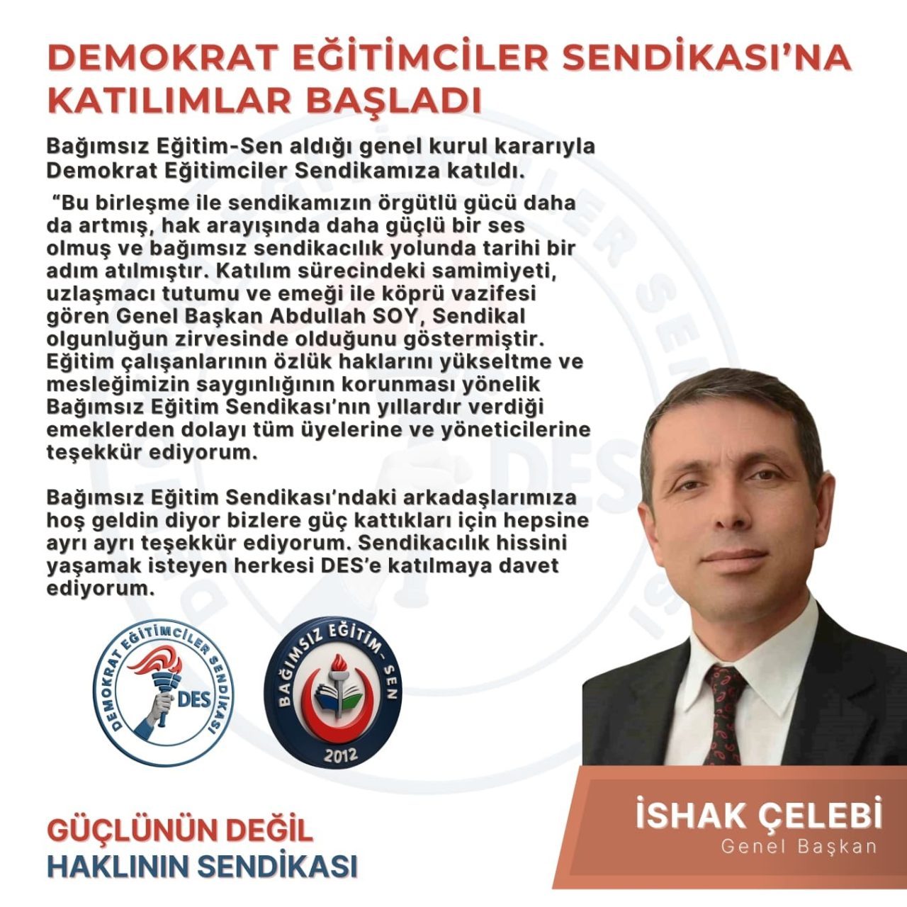 Bağımsız Eğitim-Sen aldığı genel kurul kararıyla Demokrat Eğitimciler Sendikası’na katıldı.