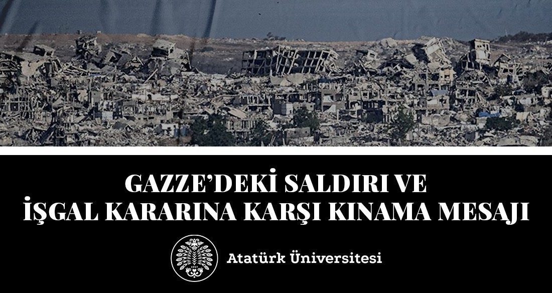 Atatürk Üniversitesi Rektörü Prof. Dr. Ahmet Hacımüftüoğlu, Gazze’deki saldırı ve