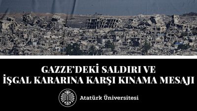 Atatürk Üniversitesi Rektörü Prof. Dr. Ahmet Hacımüftüoğlu, Gazze’deki saldırı ve