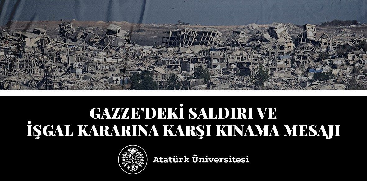 Atatürk Üniversitesi Rektörü Prof. Dr. Ahmet Hacımüftüoğlu, Gazze’deki saldırı ve