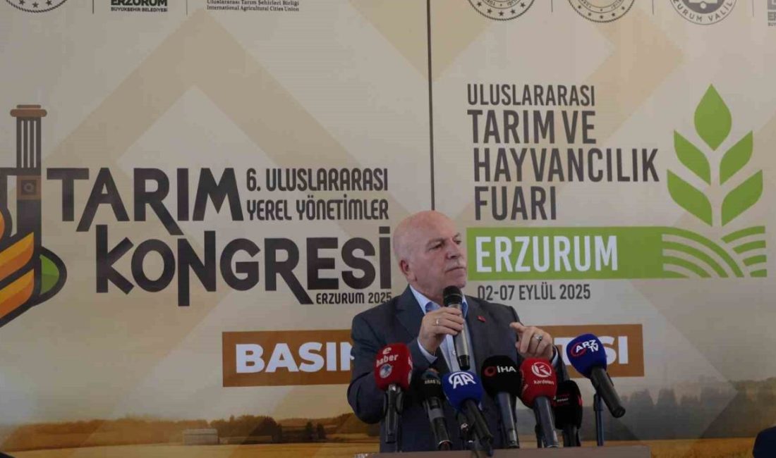 Uluslararası Tarım Fuarı ve Tarım Kongresi 2-7 Eylül tarihlerinde Erzurum’da