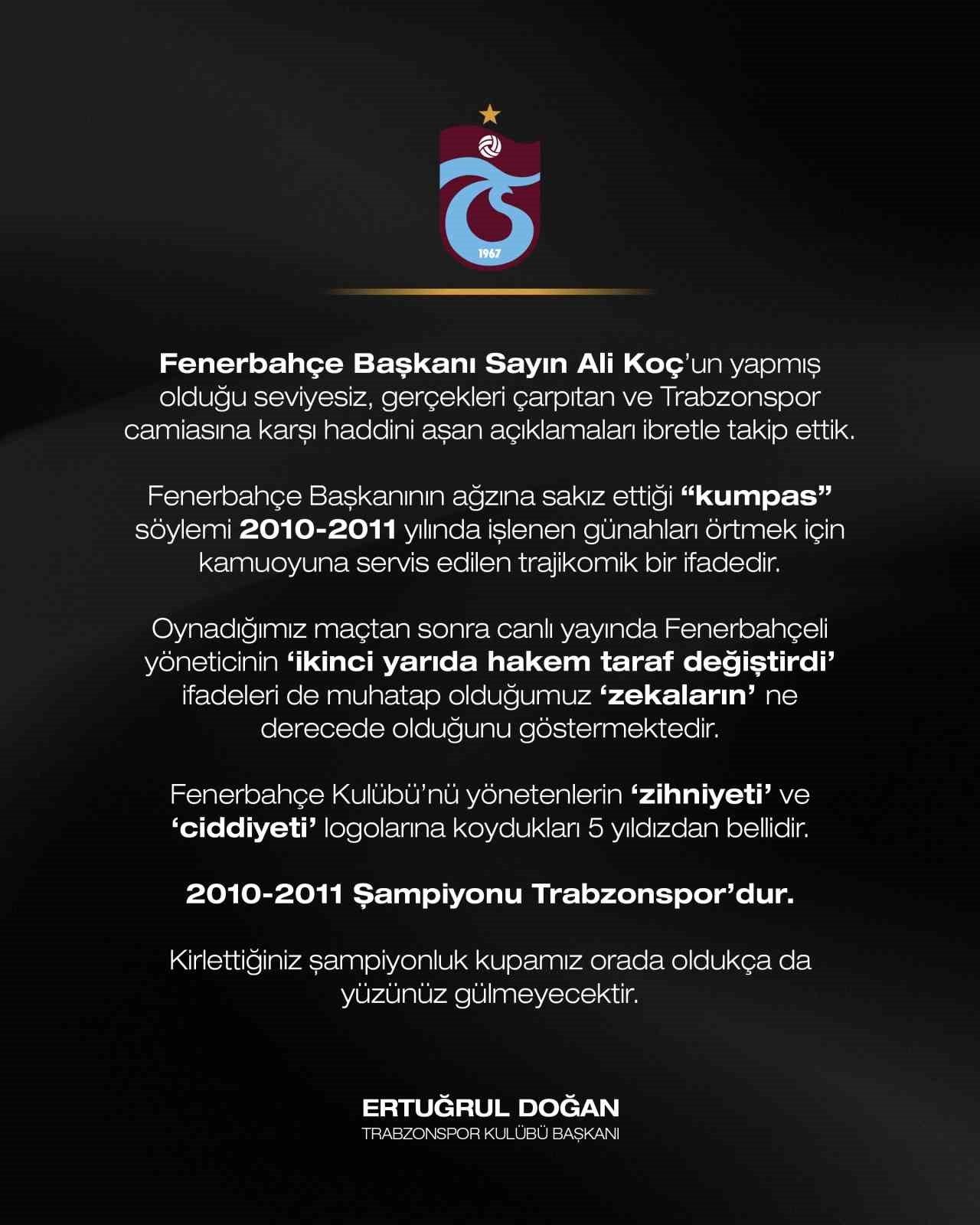 Trabzonspor Kulübü Başkanı Ertuğrul Doğan, Fenerbahçe Başkanı Ali Koç’un açıklamalarına
