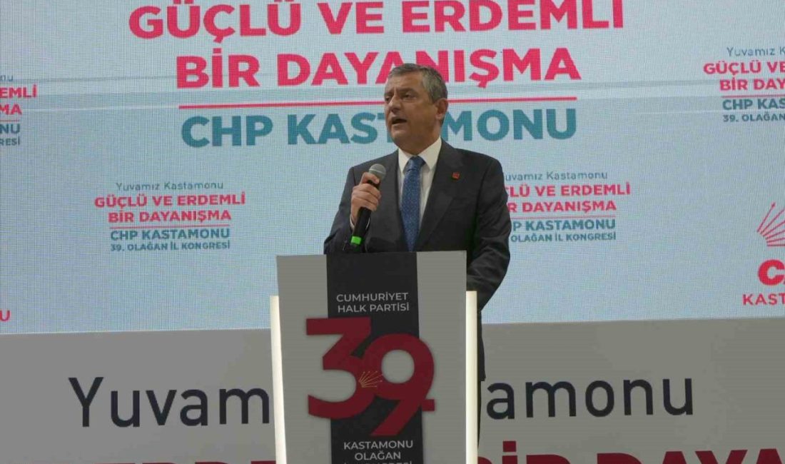 CHP Genel Başkanı Özgür Özel, partisinin Kastamonu İl Başkanlığı 39.