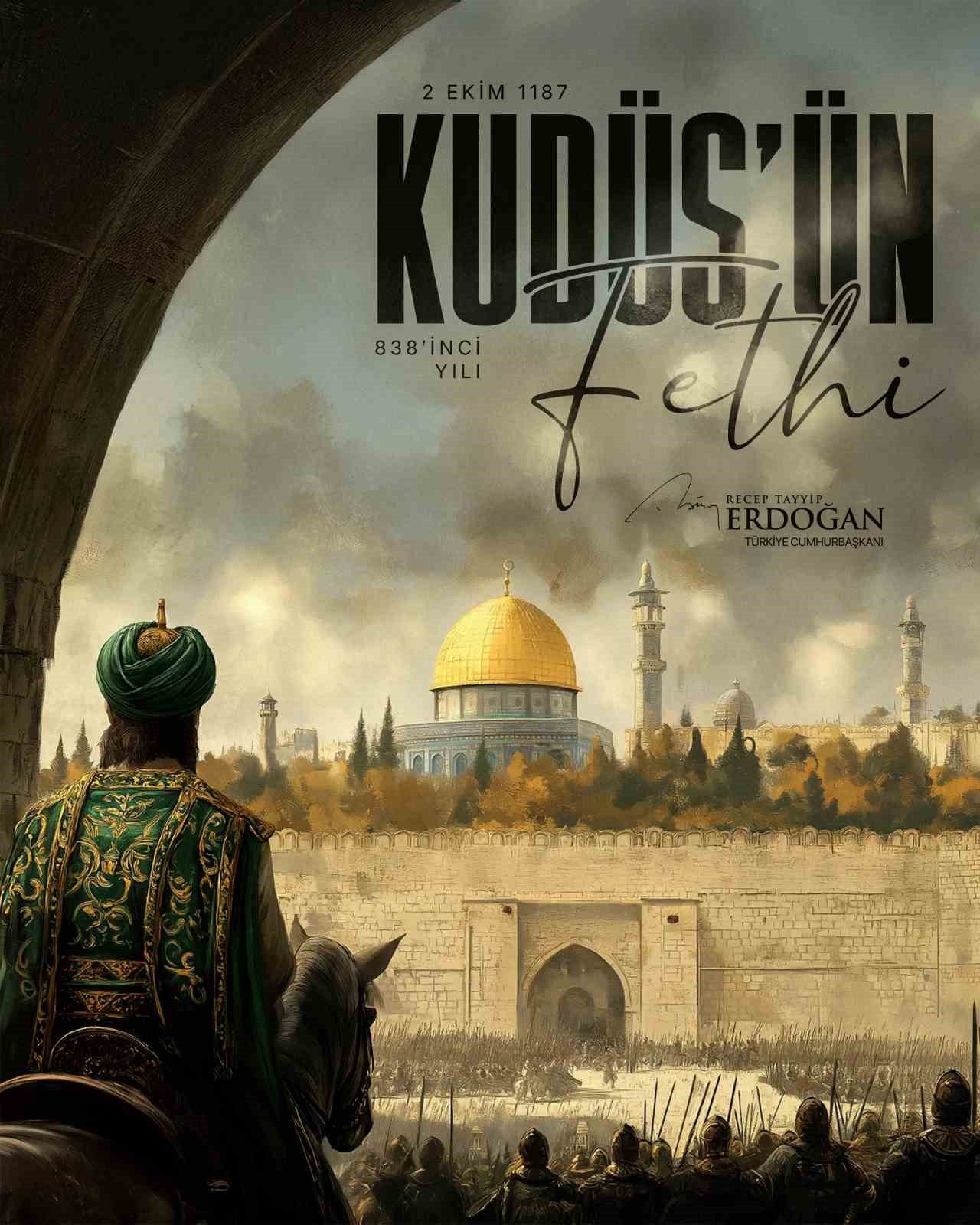 Cumhurbaşkanı Recep Tayyip Erdoğan, Kudüs’ün Fethi’nin 838’inci yıl dönümünü kutladı.