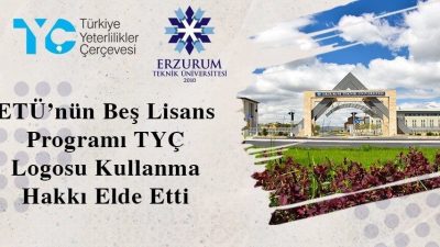 Erzurum Teknik Üniversitesi (ETÜ), eğitimde kalite güvencesini güçlendirmeye yönelik yürüttüğü