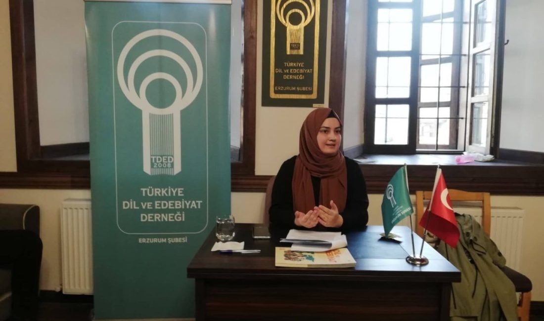 Türkiye Dil ve Edebiyat Derneği (TDED) Erzurum Şubesi’nin bu haftaki