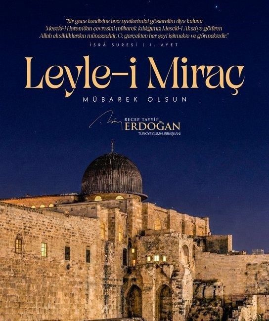 Cumhurbaşkanı Recep Tayyip Erdoğan, “Aziz milletimizin ve İslam aleminin Leyle-i