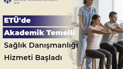 Erzurum Teknik Üniversitesi (ETÜ) Sağlık Bilimleri Fakültesi Fizyoterapi ve Rehabilitasyon