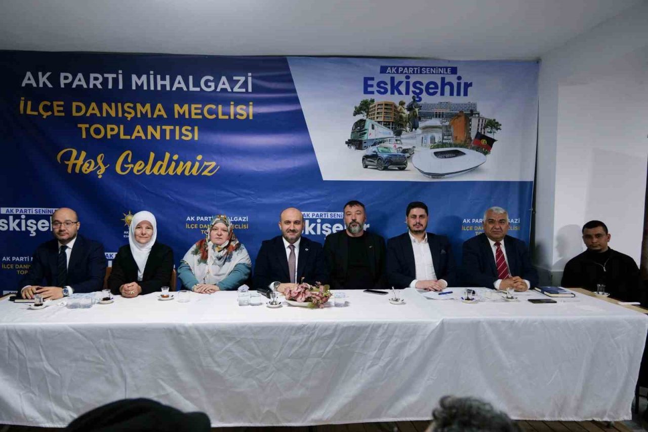 Eskişehir’de AK Parti İl Başkanlığı tarafından Mihalgazi İlçe Danışma Meclisi