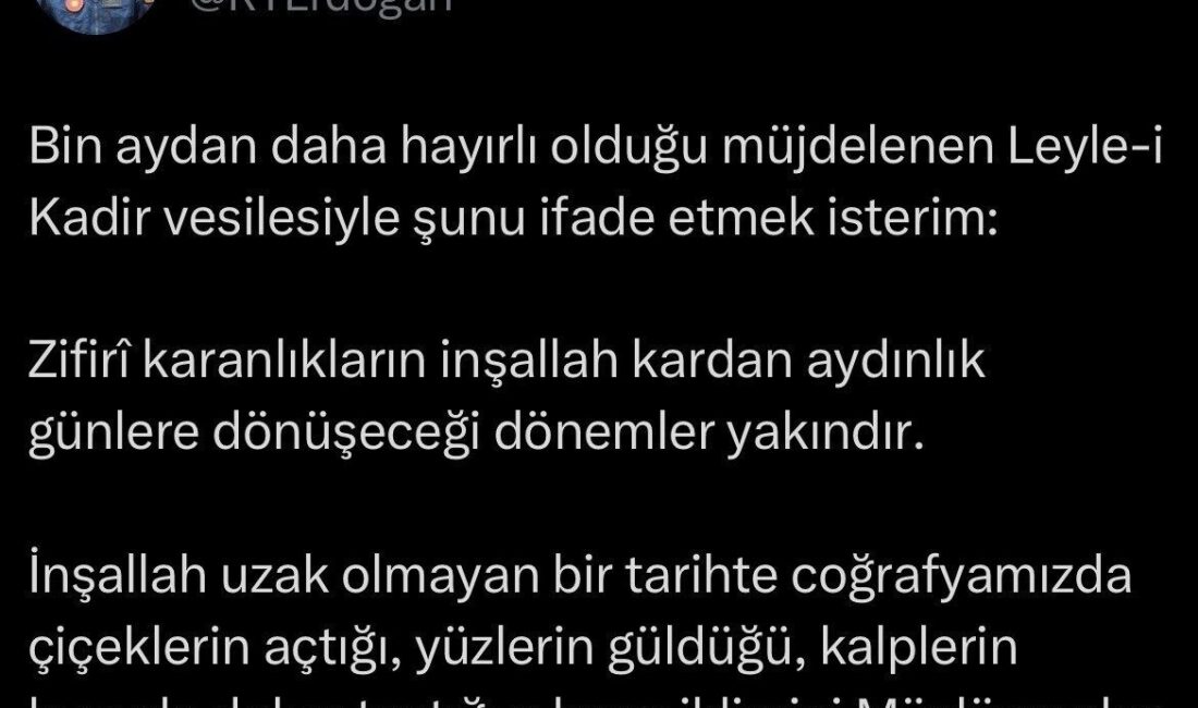 Cumhurbaşkanı Erdoğan, Kadir Gecesi dolayısıyla sosyal medya hesabından yaptığı paylaşımda,