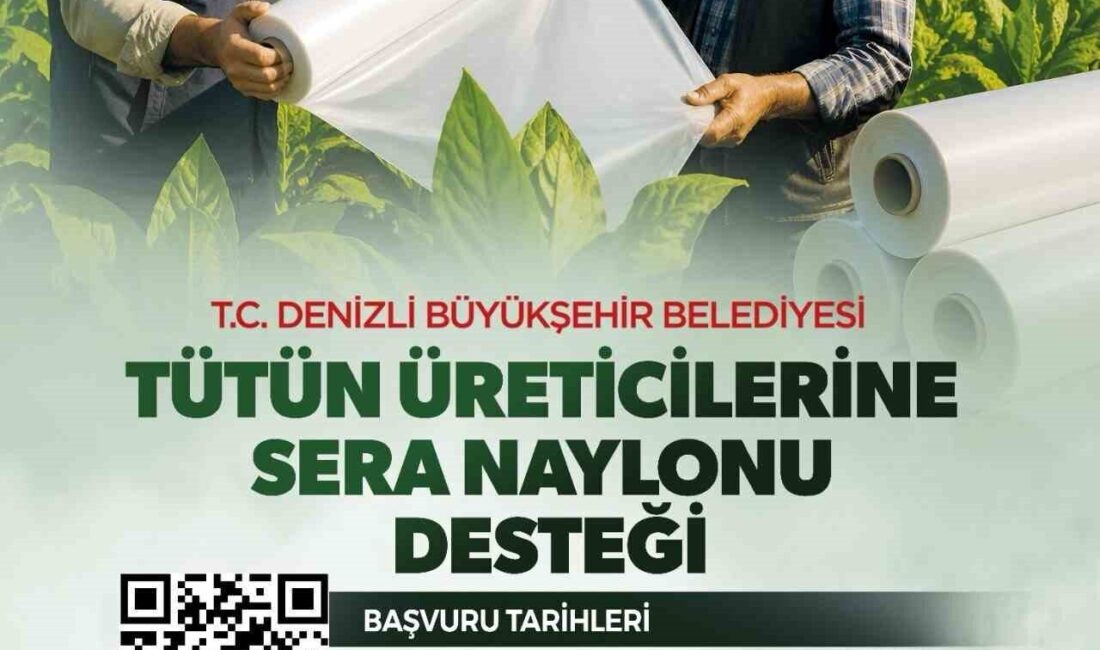 Denizli Büyükşehir Belediyesi, kırsal kalkınmayı destekleme vizyonu kapsamında tütün üreticilerinin
