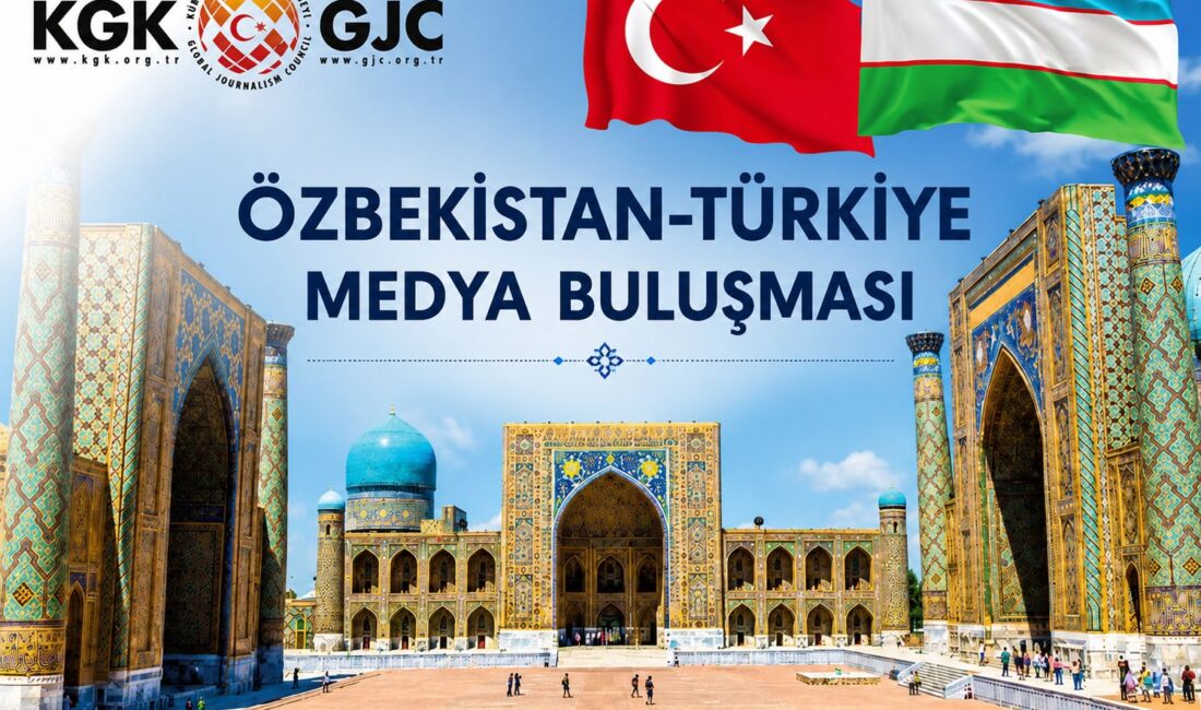 Küresel Gazeteciler Konseyi (KGK) 2-7 Haziran tarihleri arasında kardeş Özbekistan’da
