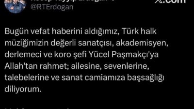 Cumhurbaşkanı Recep Tayyip Erdoğan, hayatını kaybeden Türk halk müziği sanatçısı,