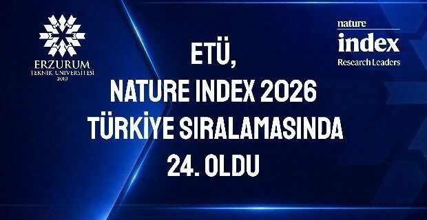 Erzurum Teknik Üniversitesi (ETÜ), bilimsel araştırma performansını ölçen dünyanın en