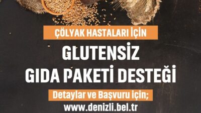 Denizli Büyükşehir Belediye Başkanı Bülent Nuri Çavuşoğlu, çölyak hastalarına glütensiz